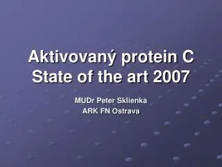 Aktivovaný protein C State of the art 2007
