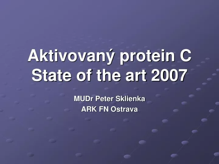 aktivovan protein c state of the art 2007