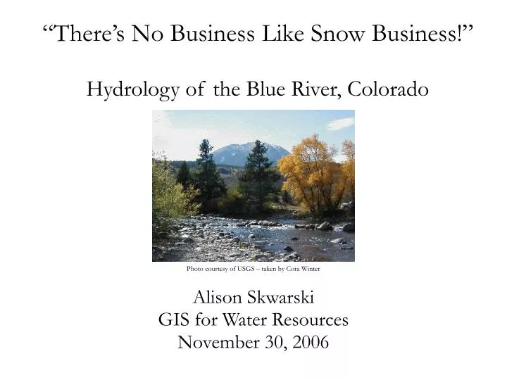 there s no business like snow business hydrology of the blue river colorado