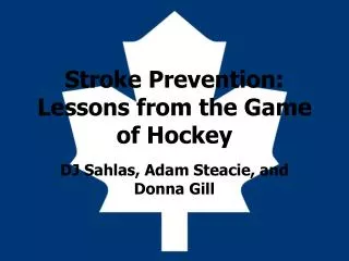 Stroke Prevention: Lessons from the Game of Hockey