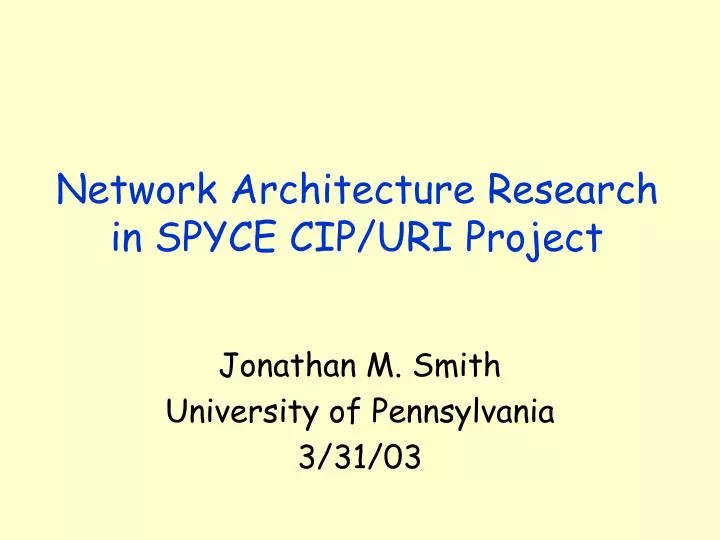 network architecture research in spyce cip uri project