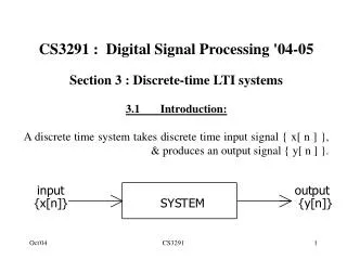 CS3291 : Digital Signal Processing '04-05 Section 3 : Discrete-time LTI systems