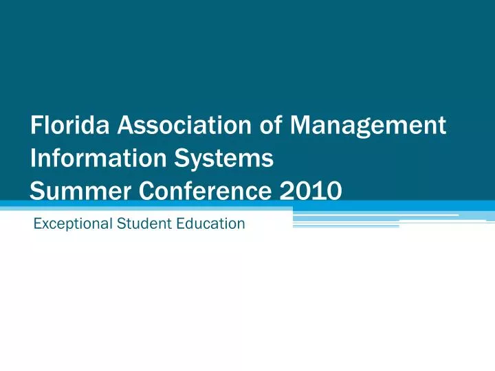 florida association of management information systems summer conference 2010