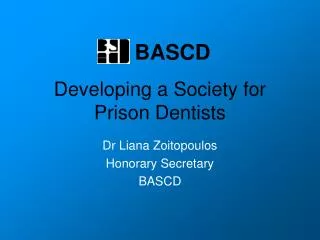 Developing a Society for Prison Dentists