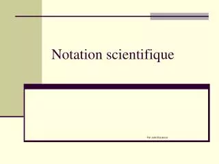 notation scientifique