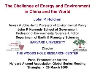 The Challenge of Energy and Environment in China and the World