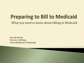 Preparing to Bill to Medicaid