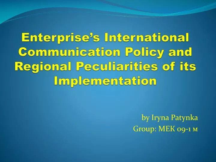 enterprise s international communication policy and regional peculiarities of its implementation