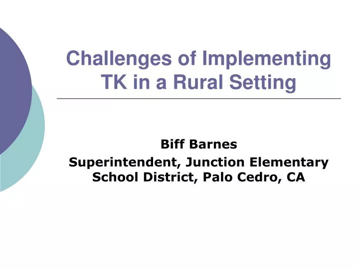 challenges of implementing tk in a rural setting