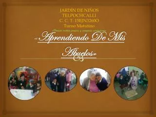 aprendiendo de mis abuelos