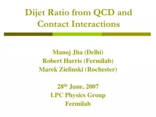 Dijet Ratio from QCD and Contact Interactions
