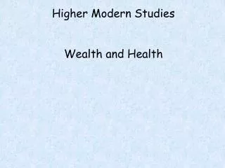 Higher Modern Studies Wealth and Health