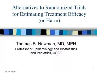 Alternatives to Randomized Trials for Estimating Treatment Efficacy (or Harm)