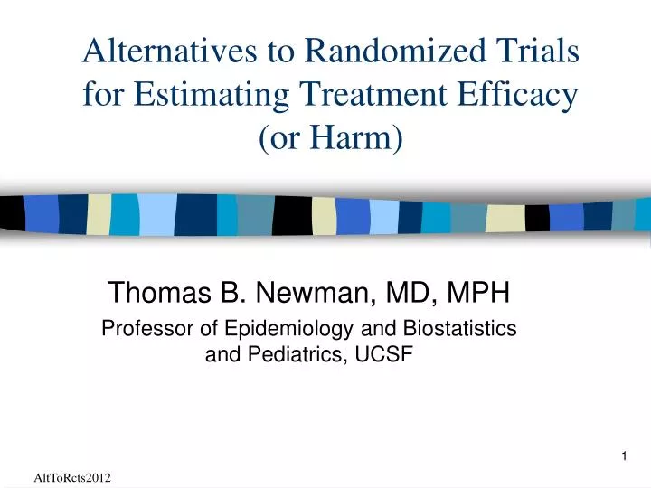 alternatives to randomized trials for estimating treatment efficacy or harm