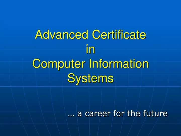 advanced certificate in computer information systems