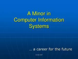 A Minor in Computer Information Systems