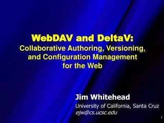 WebDAV and DeltaV: Collaborative Authoring, Versioning, and Configuration Management for the Web