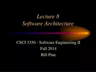 Lecture 8 Software Architecture