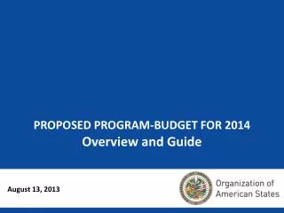 PROPOSED PROGRAM-BUDGET FOR 2014 Overview and Guide