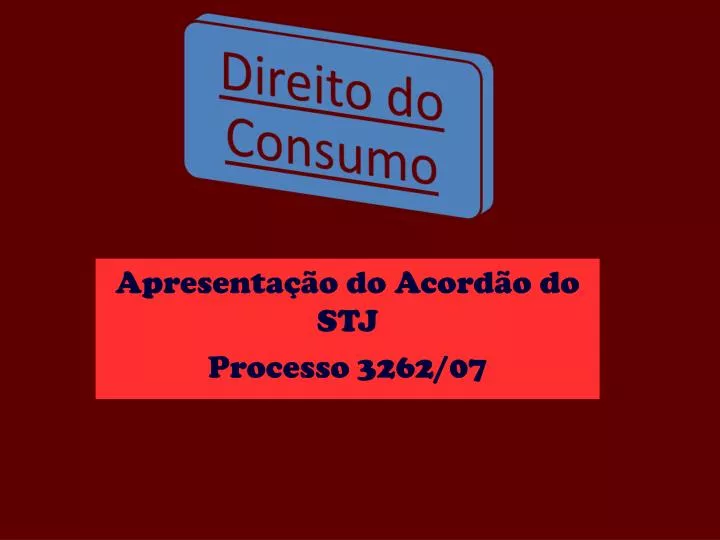 apresenta o do acord o do stj processo 3262 07