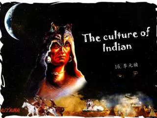 The culture of Indian