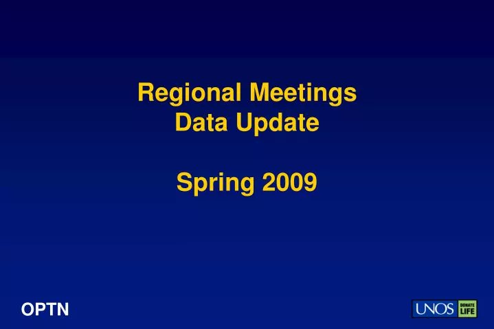 regional meetings data update spring 2009