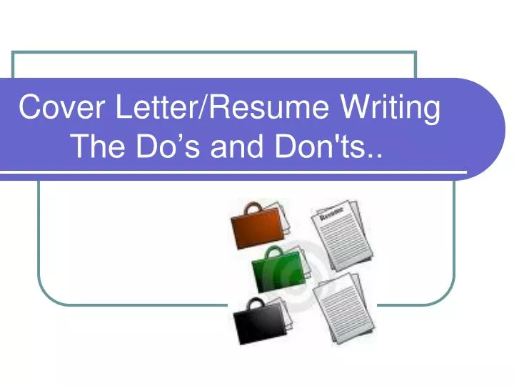 cover letter resume writing the do s and don ts