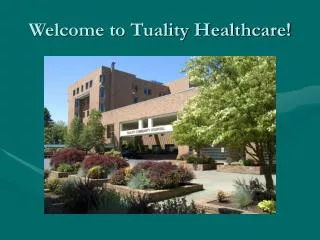 Welcome to Tuality Healthcare!