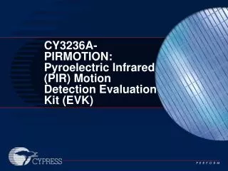 CY3236A-PIRMOTION: Pyroelectric Infrared (PIR) Motion Detection Evaluation Kit (EVK)