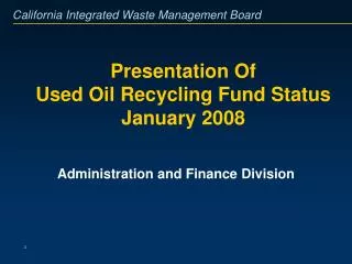 Presentation Of Used Oil Recycling Fund Status January 2008