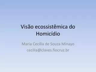 vis o ecossist mica do homic dio