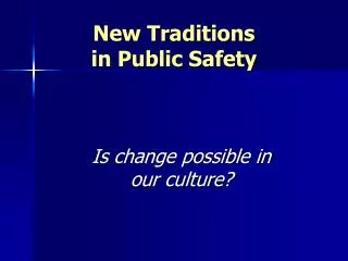 New Traditions in Public Safety