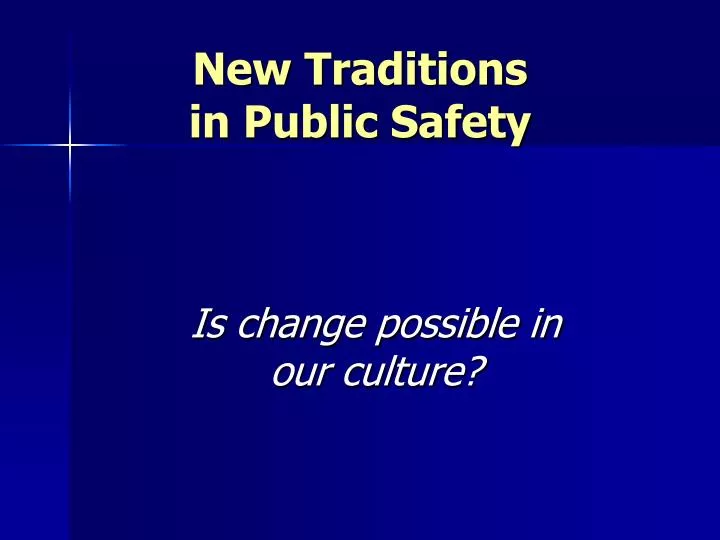 new traditions in public safety