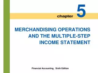 MERCHANDISING OPERATIONS AND THE MULTIPLE-STEP INCOME STATEMENT