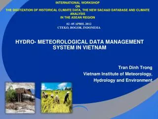 HYDRO- METEOROLOGICAL DATA MANAGEMENT SYSTEM IN VIETNAM Tran Dinh Trong