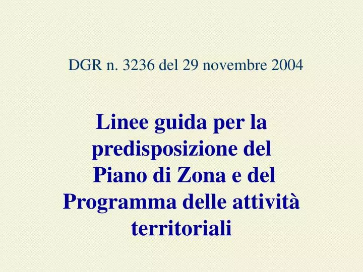 dgr n 3236 del 29 novembre 2004