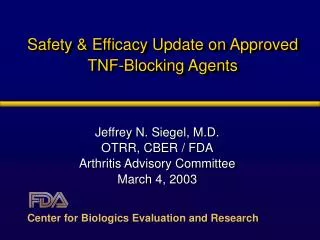 Safety &amp; Efficacy Update on Approved TNF-Blocking Agents