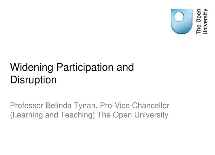 widening participation and disruption