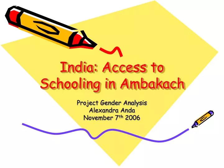 india access to schooling in ambakach