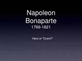 Napoleon Bonaparte 1769-1821