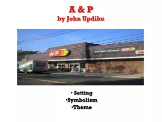 A &amp; P by John Updike