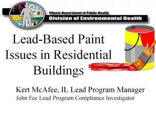 Kert McAfee, IL Lead Program Manager John Fee Lead Program Compliance Investigator