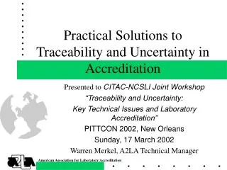 Practical Solutions to Traceability and Uncertainty in Accreditation