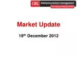 Market Update 1 9 th December 2012 - slide 1