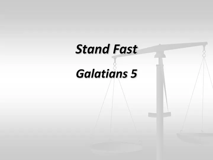 stand fast galatians 5