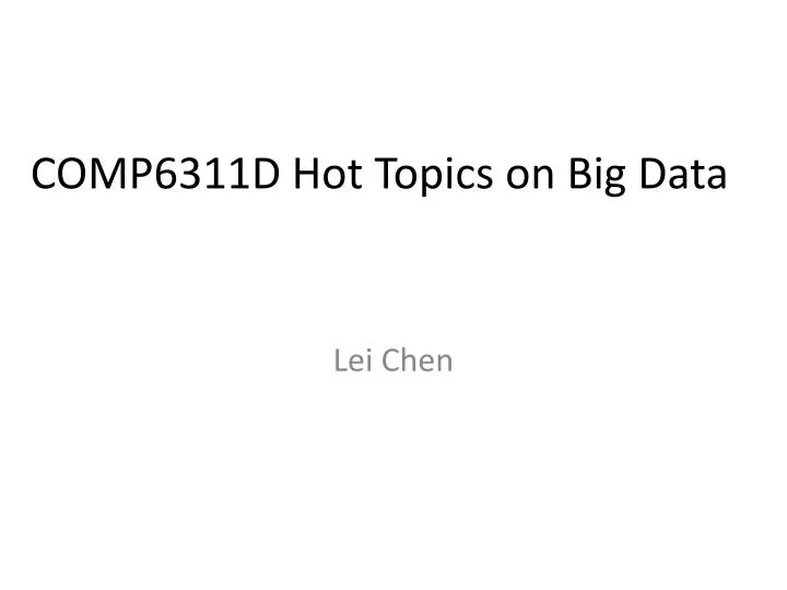 comp6311d hot topics on big data