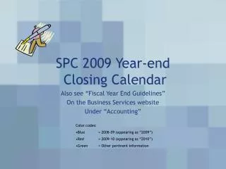 SPC 2009 Year-end Closing Calendar