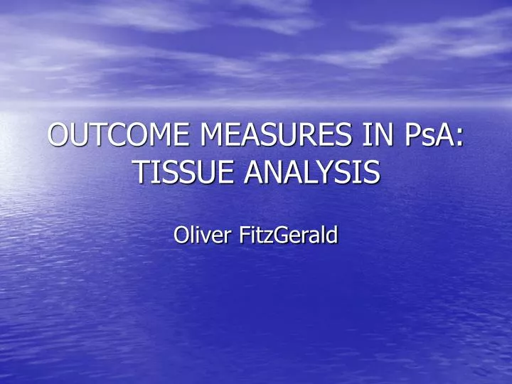 outcome measures in psa tissue analysis