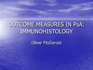 OUTCOME MEASURES IN PsA: IMMUNOHISTOLOGY
