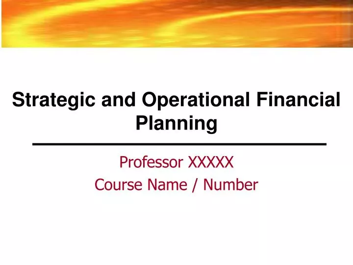 strategic and operational financial planning